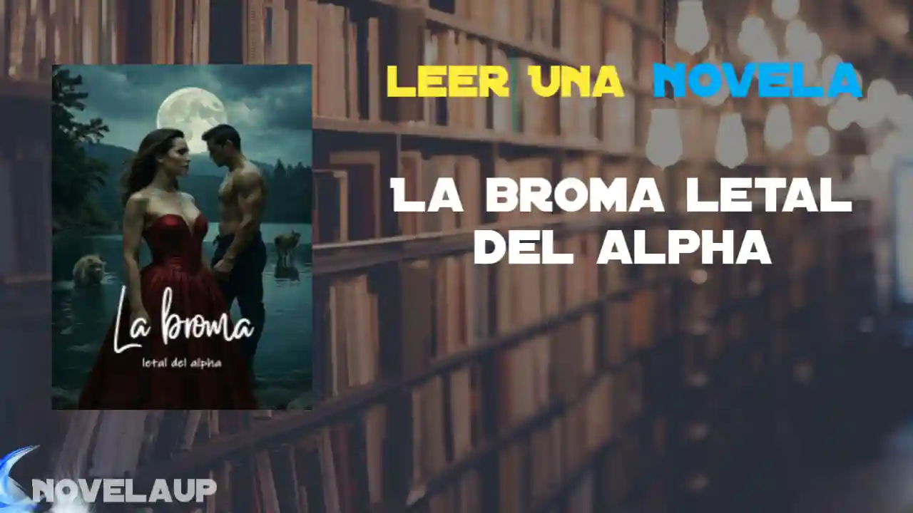 La broma letal del alpha Novela