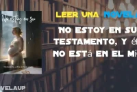 No estoy en su testamento, y él no está en el mío Novela Completa