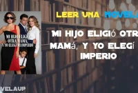 Mi hijo eligió otra mamá, y yo elegí mi imperio Novela Mi hijo eligió otra mamá, y yo elegí mi imperio Novela
