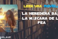 La heredera bajo la máscara de la fea Novela La heredera bajo la máscara de la fea Novela
