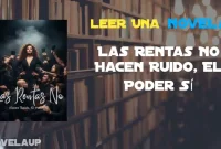 Las Rentas No Hacen Ruido, El Poder Sí Novela Las Rentas No Hacen Ruido, El Poder Sí Novela