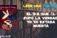 El Día que Él Supo la Verdad, Yo Ya Estaba Muerta Novela El Día que Él Supo la Verdad, Yo Ya Estaba Muerta Novela