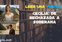 Cecilia: De rechazada a soberana Novela Cecilia: De rechazada a soberana Novela
