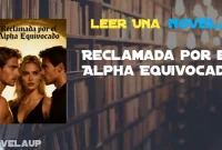Reclamada por el Alpha Equivocado Novela Reclamada por el Alpha Equivocado Novela