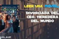 Divorciada del CEO, Heredera del Mundo Novela Divorciada del CEO, Heredera del Mundo Novela