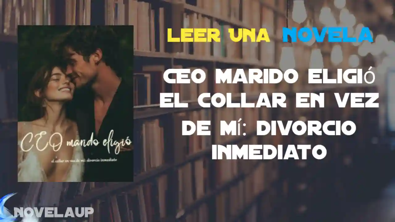 CEO marido eligió el collar en vez de mí: divorcio inmediato Novela