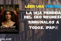 La Hija Perdida del Ceo Regresa: Arruínalos a Todos, ¡Papá! Novela