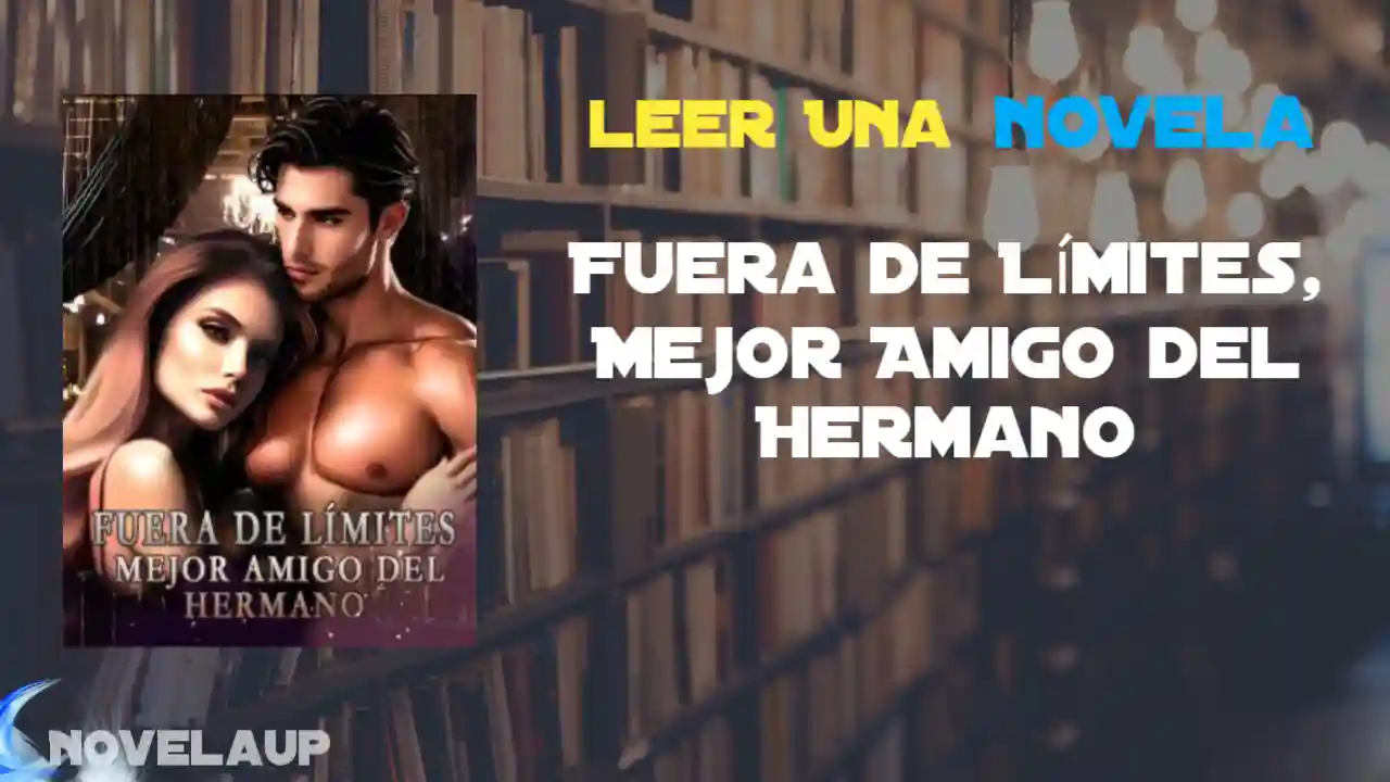 Fuera de Límites, Mejor Amigo del Hermano Novela