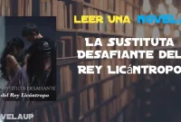 La Sustituta Desafiante del Rey Licántropo Novela