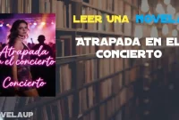 Atrapada en el concierto Novela Atrapada en el concierto Novela