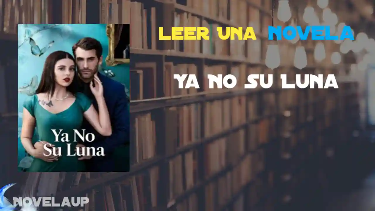 Ya No Su Luna Novela