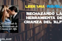 Rechazando la Herramienta de Crianza del Alfa Novela