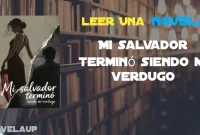 Mi salvador terminó siendo mi verdugo Novela