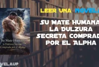 Su Mate Humana: la Dulzura Secreta Comprada por el Alpha Novela
