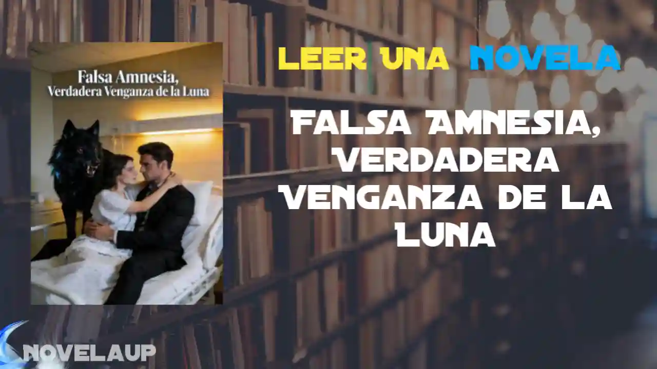 Falsa Amnesia, Verdadera Venganza de la Luna Novela