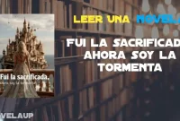 Fui la sacrificada, ahora soy la tormenta Novela Fui la sacrificada, ahora soy la tormenta Novela
