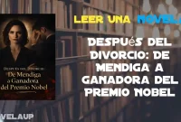Después del Divorcio: De Mendiga a Ganadora del Premio Nobel Novela Después del Divorcio: De Mendiga a Ganadora del Premio Nobel Novela