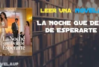 La Noche que Dejé de Esperarte Novela La Noche que Dejé de Esperarte Novela