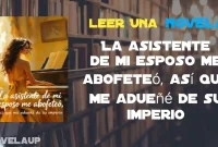 La asistente de mi esposo me abofeteó, así que me adueñé de su imperio Novela La asistente de mi esposo me abofeteó, así que me adueñé de su imperio Novela