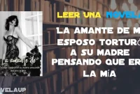 La amante de mi esposo torturó a su madre pensando que era la mía Novela La amante de mi esposo torturó a su madre pensando que era la mía Novela